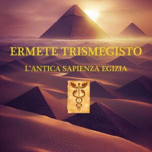 Ermete Trismegisto L'Antica Sapienza Egizia - Leonardo Paolo Lovari